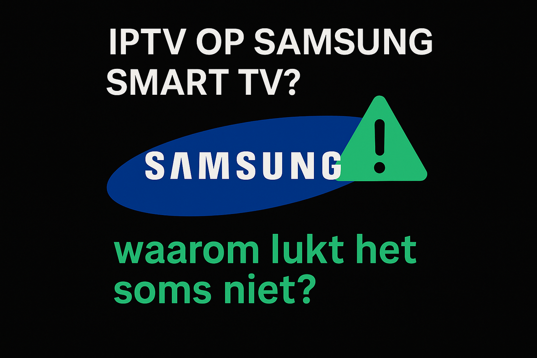 Problemen met IPTV op Samsung Smart TV – waarschuwingsicoon en Samsung-logo met tekst waarom lukt het soms niet?